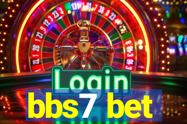 bbs7 bet